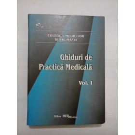 Ghiduri de Practica Medicala * Vol. I  -  coordonator  prof. dr. Leonida  GHERASIM